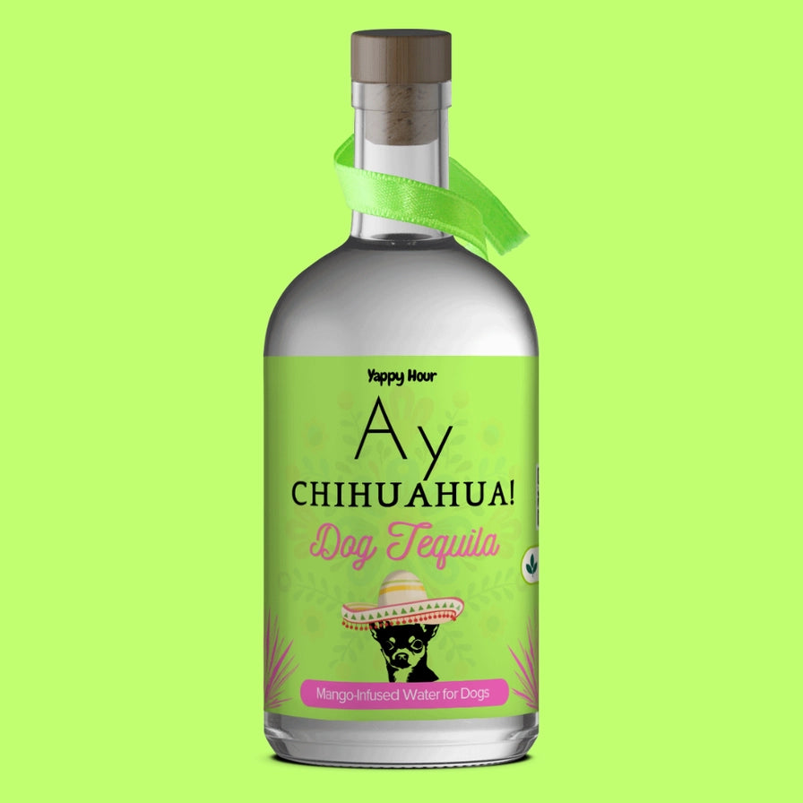 Yappy Hour Ay Chihuahua! Dog Tequila