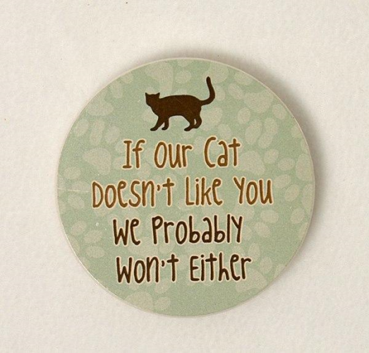 Dog Speak If Our Cat Doesn't Like You Car Coaster